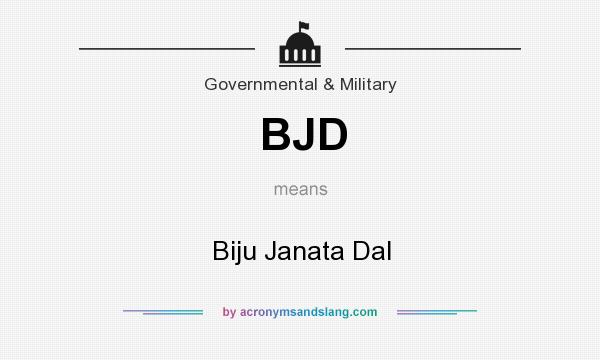 What does BJD mean? It stands for Biju Janata Dal