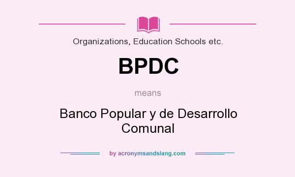What does BPDC mean? It stands for Banco Popular y de Desarrollo Comunal