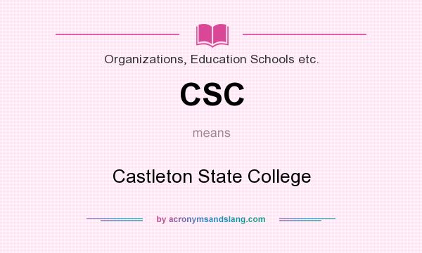 What does CSC mean? It stands for Castleton State College