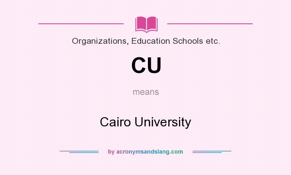 What does CU mean? It stands for Cairo University