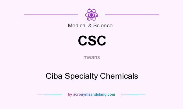 What does CSC mean? It stands for Ciba Specialty Chemicals