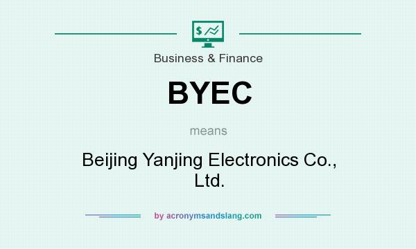 What does BYEC mean? It stands for Beijing Yanjing Electronics Co., Ltd.