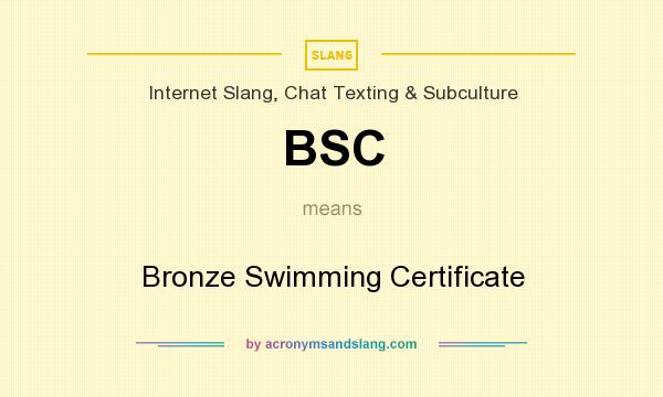 What does BSC mean? It stands for Bronze Swimming Certificate