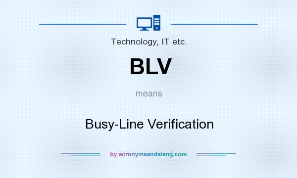 What does BLV mean? It stands for Busy-Line Verification