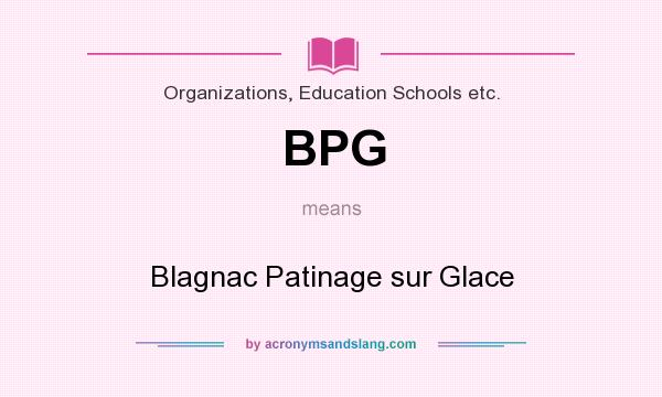 What does BPG mean? It stands for Blagnac Patinage sur Glace