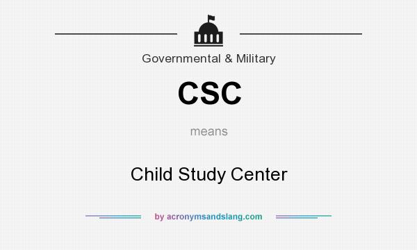 What does CSC mean? It stands for Child Study Center