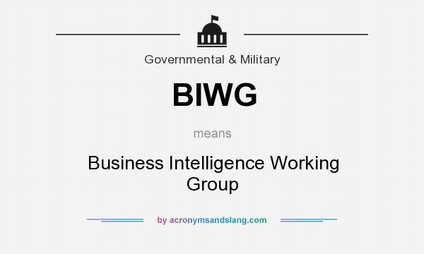 What does BIWG mean? It stands for Business Intelligence Working Group