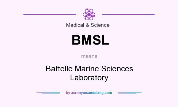 What does BMSL mean? It stands for Battelle Marine Sciences Laboratory