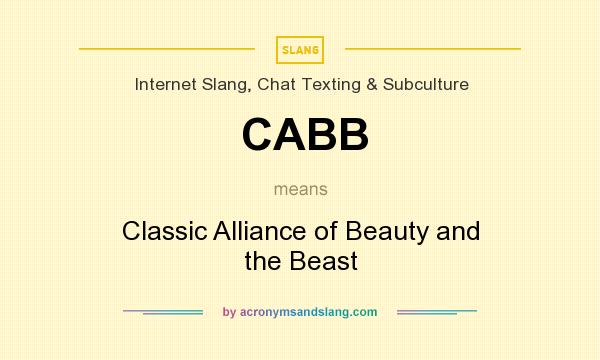 What does CABB mean? It stands for Classic Alliance of Beauty and the Beast