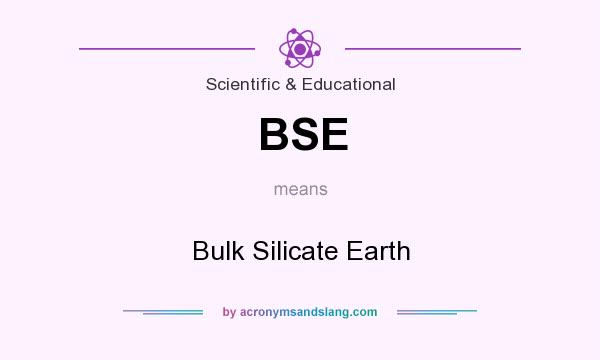 What does BSE mean? It stands for Bulk Silicate Earth