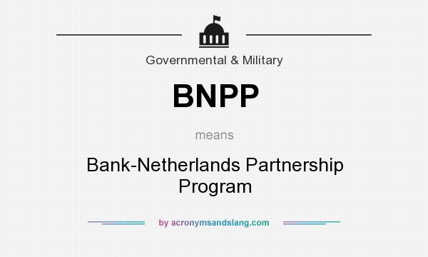 What does BNPP mean? It stands for Bank-Netherlands Partnership Program