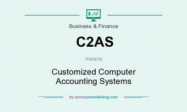 What does C2AS mean? It stands for Customized Computer Accounting Systems