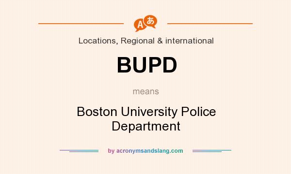 What does BUPD mean? It stands for Boston University Police Department
