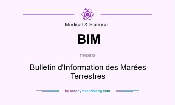 What does BIM mean? It stands for Bulletin d`Information des Marées Terrestres