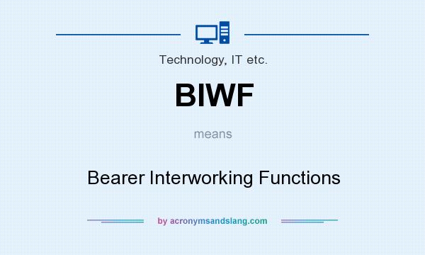 What does BIWF mean? It stands for Bearer Interworking Functions