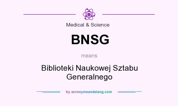What does BNSG mean? It stands for Biblioteki Naukowej Sztabu Generalnego
