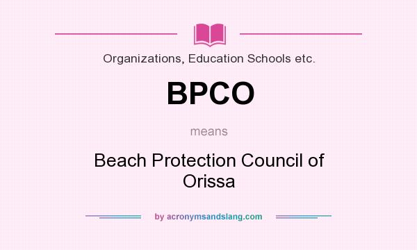 What does BPCO mean? It stands for Beach Protection Council of Orissa