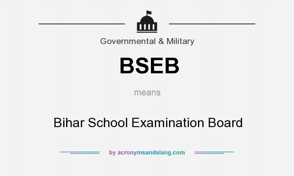 What does BSEB mean? It stands for Bihar School Examination Board