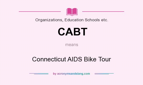 What does CABT mean? It stands for Connecticut AIDS Bike Tour