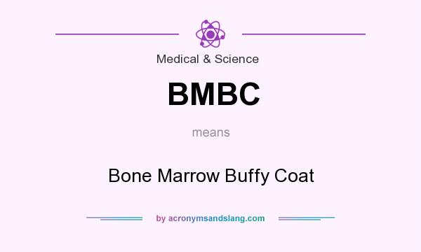 What does BMBC mean? It stands for Bone Marrow Buffy Coat