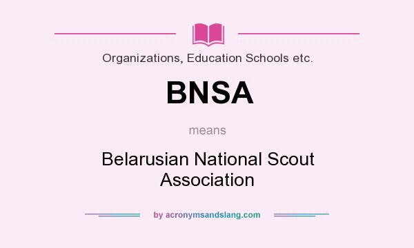 What does BNSA mean? It stands for Belarusian National Scout Association