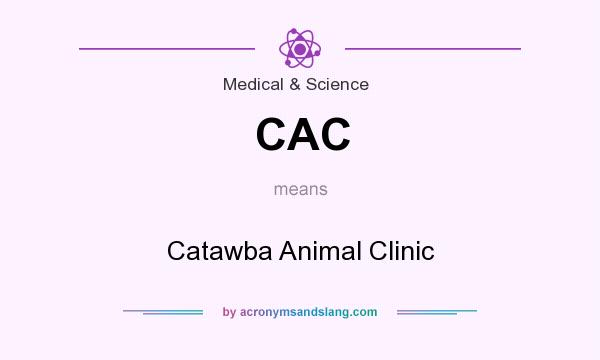 What does CAC mean? It stands for Catawba Animal Clinic