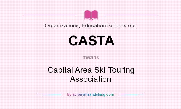 What does CASTA mean? It stands for Capital Area Ski Touring Association