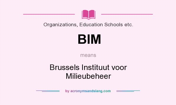 What does BIM mean? It stands for Brussels Instituut voor Milieubeheer
