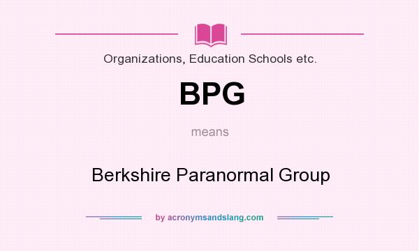 What does BPG mean? It stands for Berkshire Paranormal Group