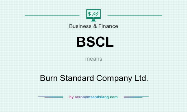What does BSCL mean? It stands for Burn Standard Company Ltd.
