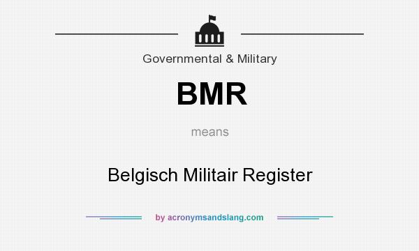 What does BMR mean? It stands for Belgisch Militair Register