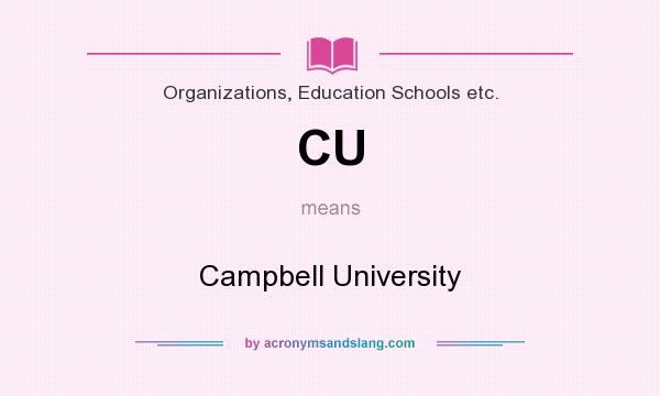 What does CU mean? It stands for Campbell University