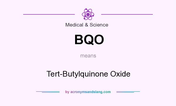 What does BQO mean? It stands for Tert-Butylquinone Oxide