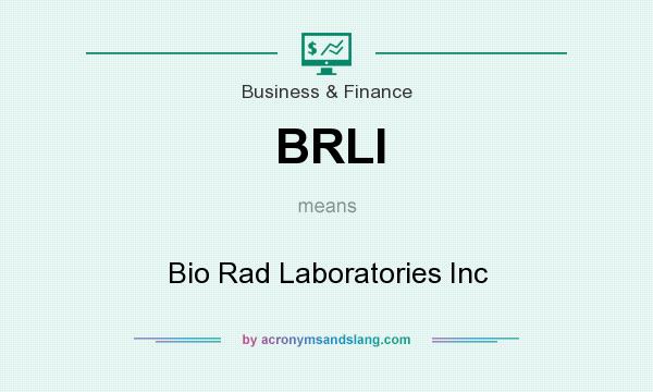 What does BRLI mean? It stands for Bio Rad Laboratories Inc