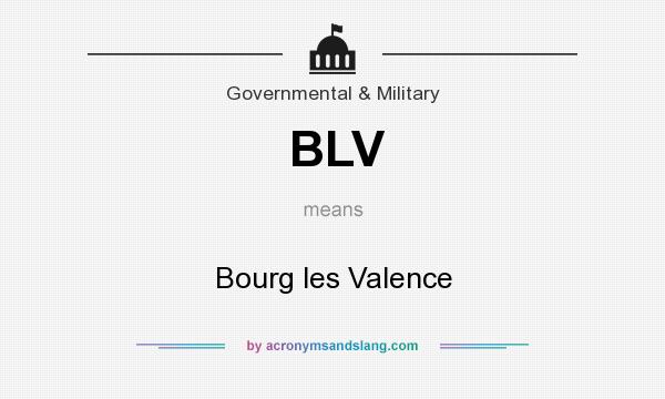 What does BLV mean? It stands for Bourg les Valence