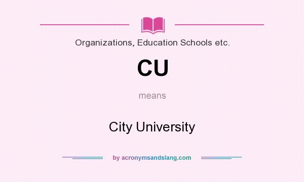 What does CU mean? It stands for City University
