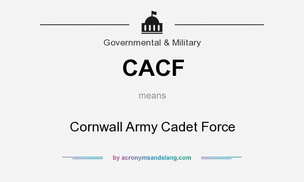 What does CACF mean? It stands for Cornwall Army Cadet Force