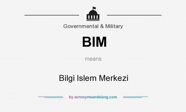 What does BIM mean? It stands for Bilgi Islem Merkezi
