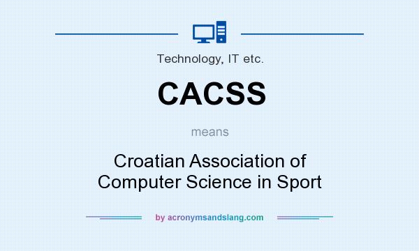 What does CACSS mean? It stands for Croatian Association of Computer Science in Sport