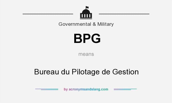 What does BPG mean? It stands for Bureau du Pilotage de Gestion