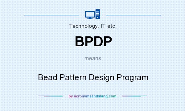 What does BPDP mean? It stands for Bead Pattern Design Program