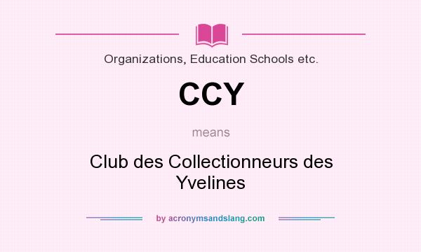 What does CCY mean? It stands for Club des Collectionneurs des Yvelines