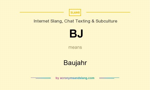 What does BJ mean? It stands for Baujahr