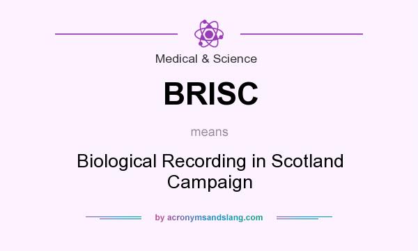 What does BRISC mean? It stands for Biological Recording in Scotland Campaign