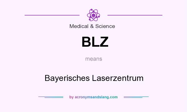 What does BLZ mean? It stands for Bayerisches Laserzentrum