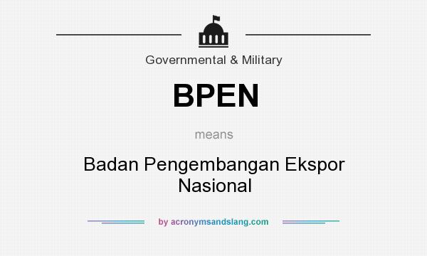 What does BPEN mean? It stands for Badan Pengembangan Ekspor Nasional