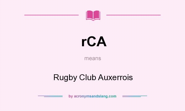 What does rCA mean? It stands for Rugby Club Auxerrois