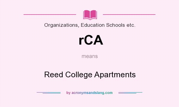 What does rCA mean? It stands for Reed College Apartments