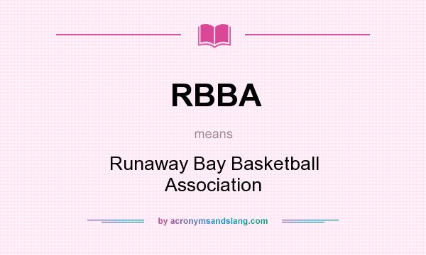 What does RBBA mean? It stands for Runaway Bay Basketball Association
