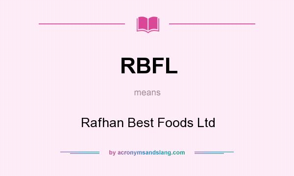 What does RBFL mean? It stands for Rafhan Best Foods Ltd
